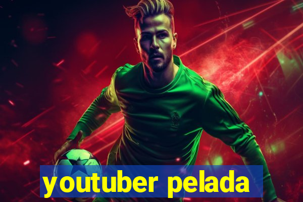 youtuber pelada